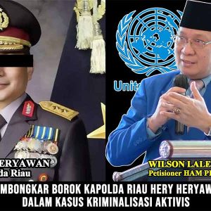 P – 21 Bukan Tameng Keadilan : Membongkar Borok Kapolda Riau Herry Heryawan dalam Kasus Kriminalisasi Aktivis