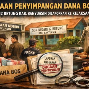 Dugaan Penyimpangan Dana BOS SDN 12 Betung Dilaporkan ke Kejari Banyuasin