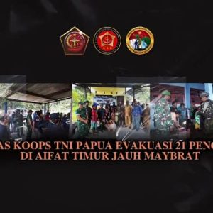 Tim Patroli Gabungan Koops TNI Papua Evakuasi 21 Pengungsi di Aifat Timur Jauh Maybrat