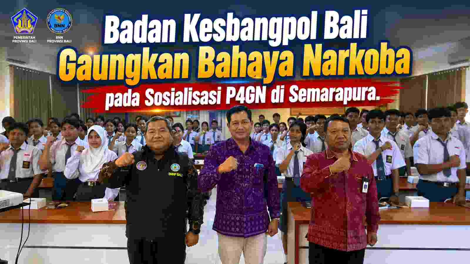 Badan Kesbangpol Bali Gaungkan Bahaya Narkoba Pada Sosialisasi P4GN Di Semarapura