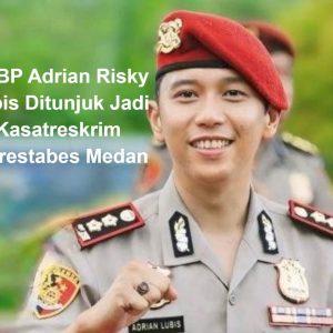 AKBP Adrian Rizky Lubis Ditunjuk Jadi Kasat Reskrim Polrestabes Medan