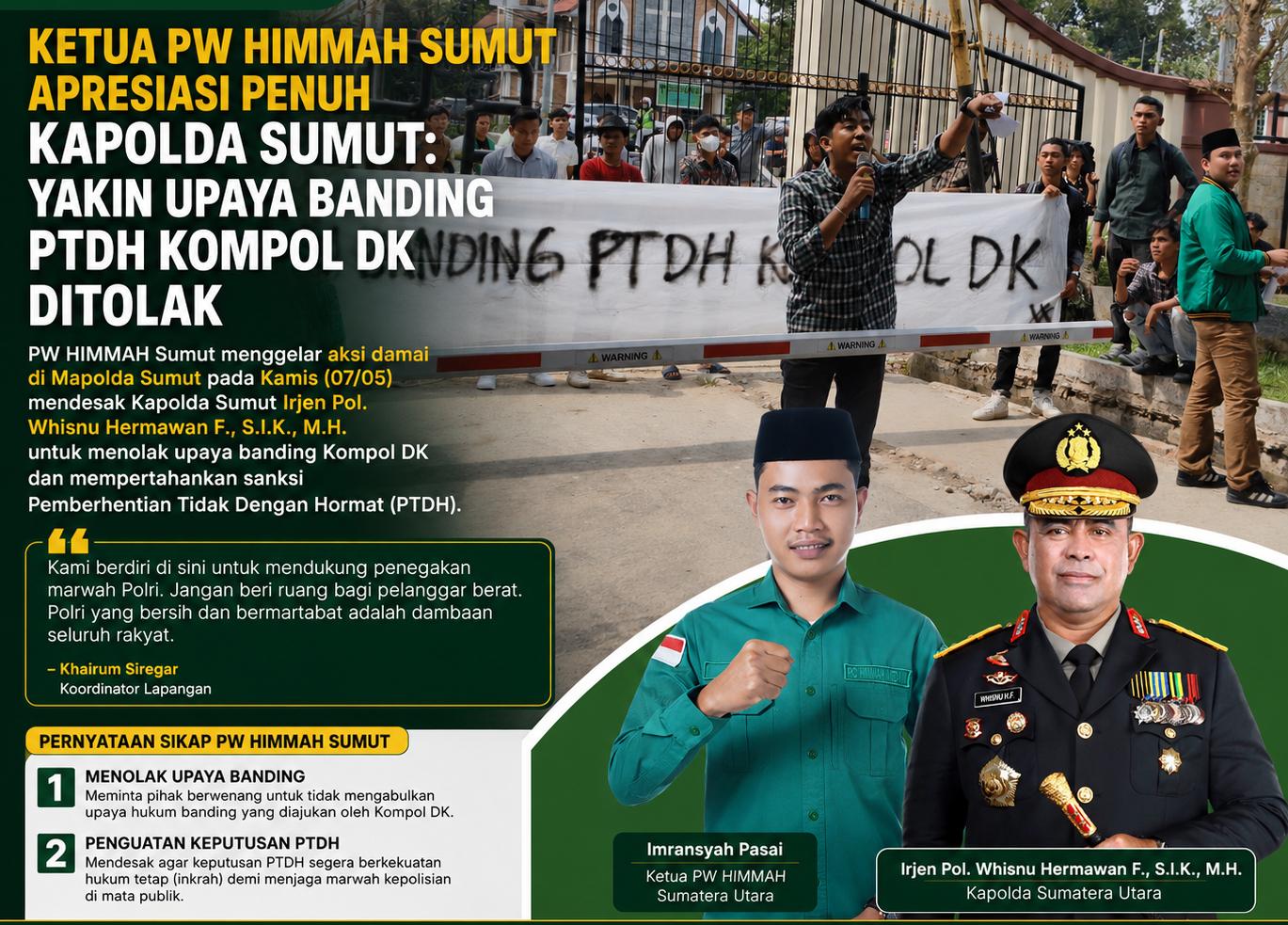 Gelar Aksi Unjuk Rasa, Ketua PW HIMMAH Sumut Imransyah Pasai : Tolak Upaya Banding Kompol DK