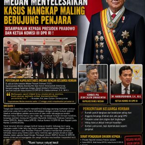 Janji Kapolrestabes Medan Menyelesaikan Kasus ” Gaib ” Nangkap Maling Berujung Penjara Yang Tidak Ditepati, Keluarga Surati Presiden Prabowo, Ketua Komisi III DPR RI dan Kapolri Mencari Keadilan!