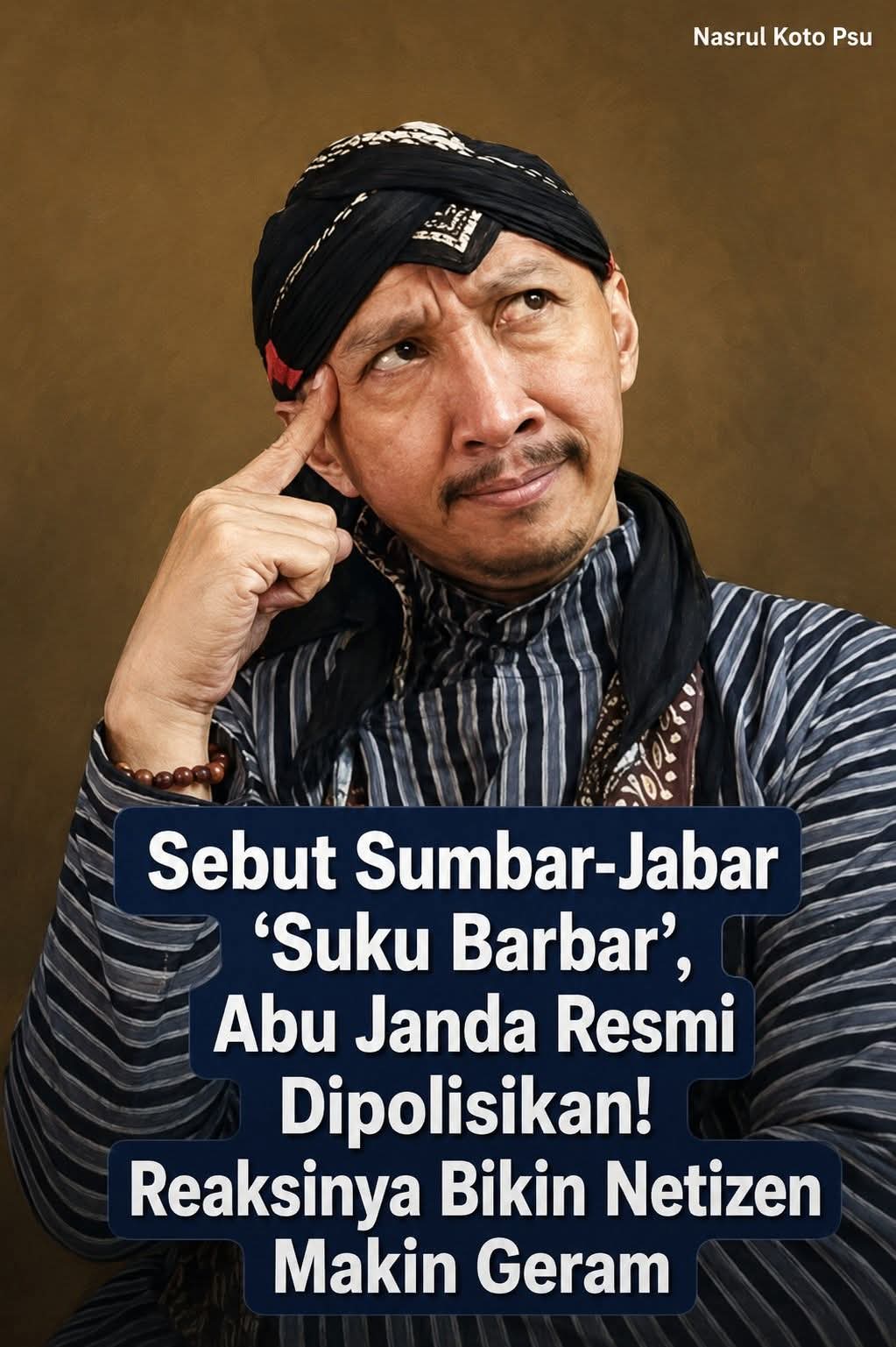 Sebut Sumbar – Jabar ” Suku Barbar “, Abu Janda Resmi Dipolisikan! Reaksinya Bikin Netizen Makin Geram!