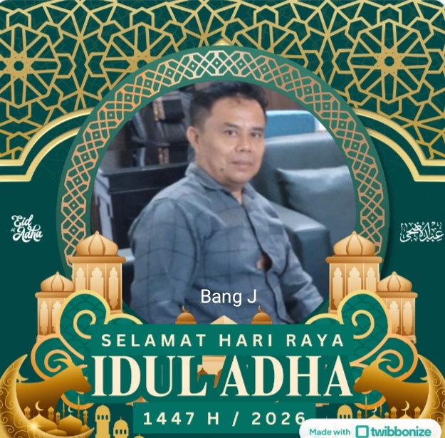Bang J Mengucapkan Selamat Idul Adha 1447 H /2026, Spirit Kurban Harus Rawat Alam dan Kemanusiaan