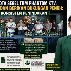 Walikota Segel THM Phantom KTV, PD IPA Medan Minta Berikan Dukungan Penuh : Konsisten Penindakan