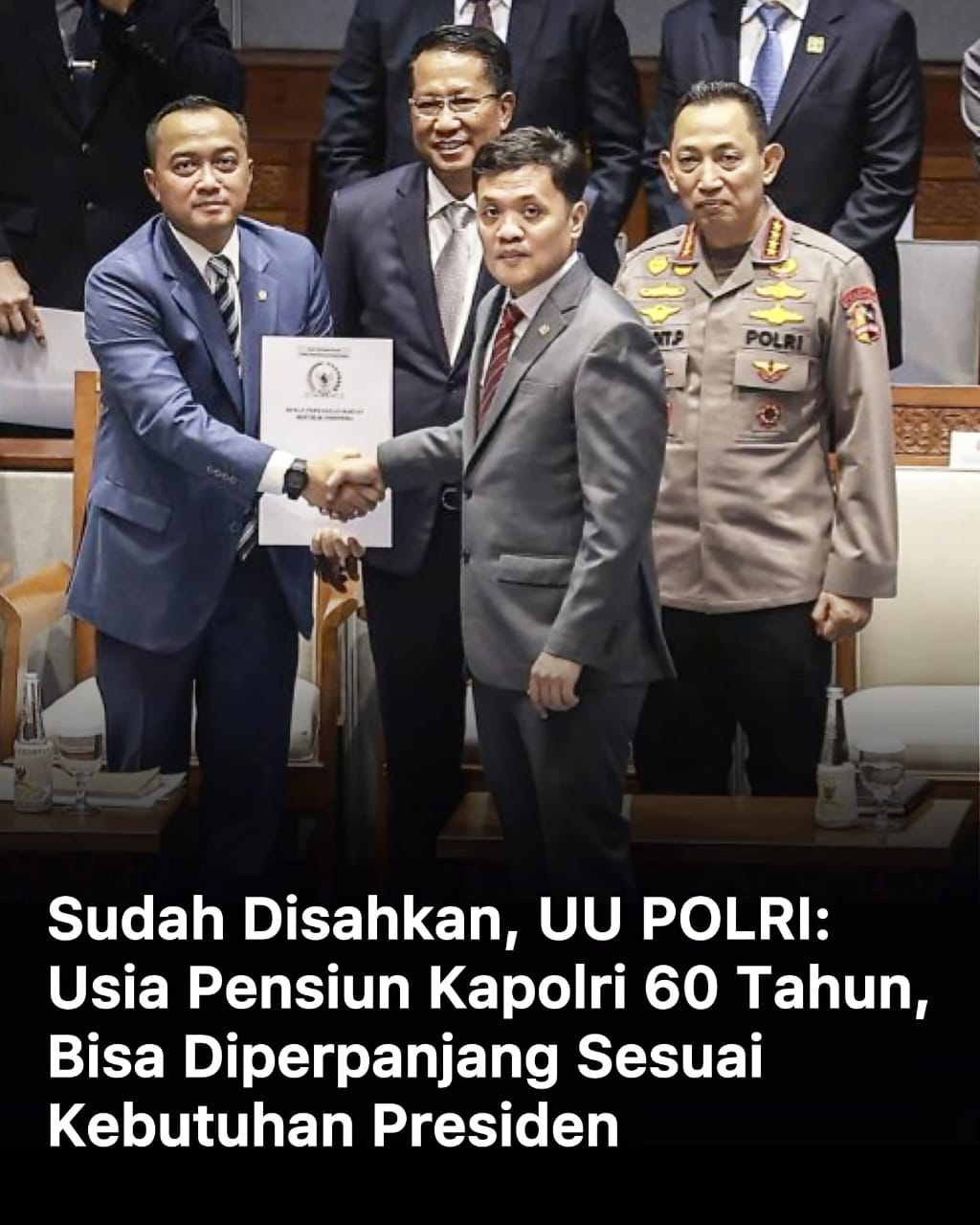 Sudah Disahkan, UU Polri : Usia Pensiun Kapolri Bisa Diperpanjang Sesuai Kebutuhan Presiden