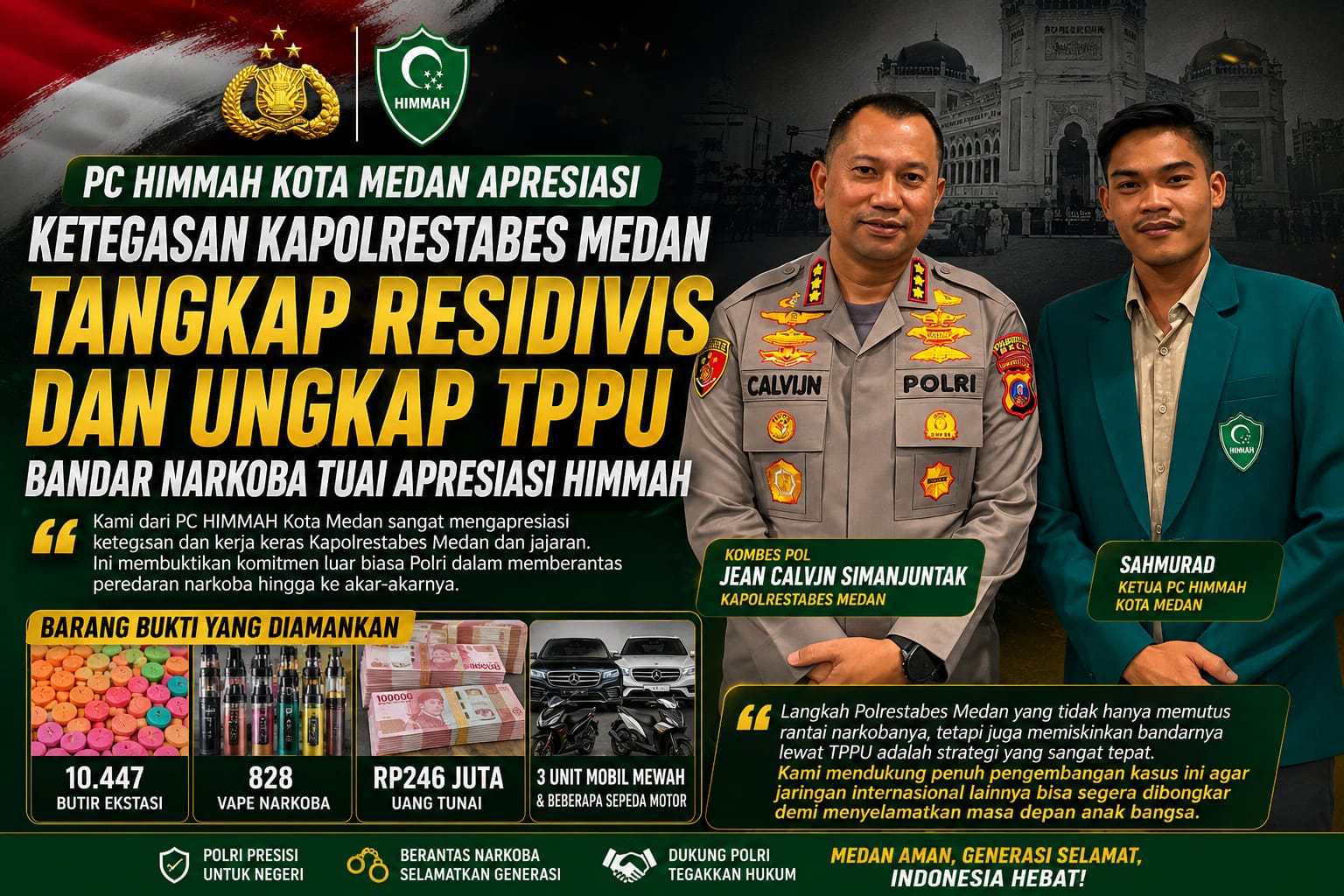 HIMMAH Medan Apresiasi Ketegasan Kapolrestabes Tangkap Residivis dan Ungkap TPPU Bandar Narkoba