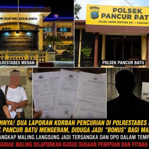 Sedihnya! 6 Bulan, Dua Laporan Korban Pencurian di Polrestabes Medan dan Polsek Pancur Batu Mengeram, Diduga Jadi ” Bonus ” bagi Mamak Maling Toko Ponsel di Pancur Batu Karena Melaporkan Korban Anaknya?